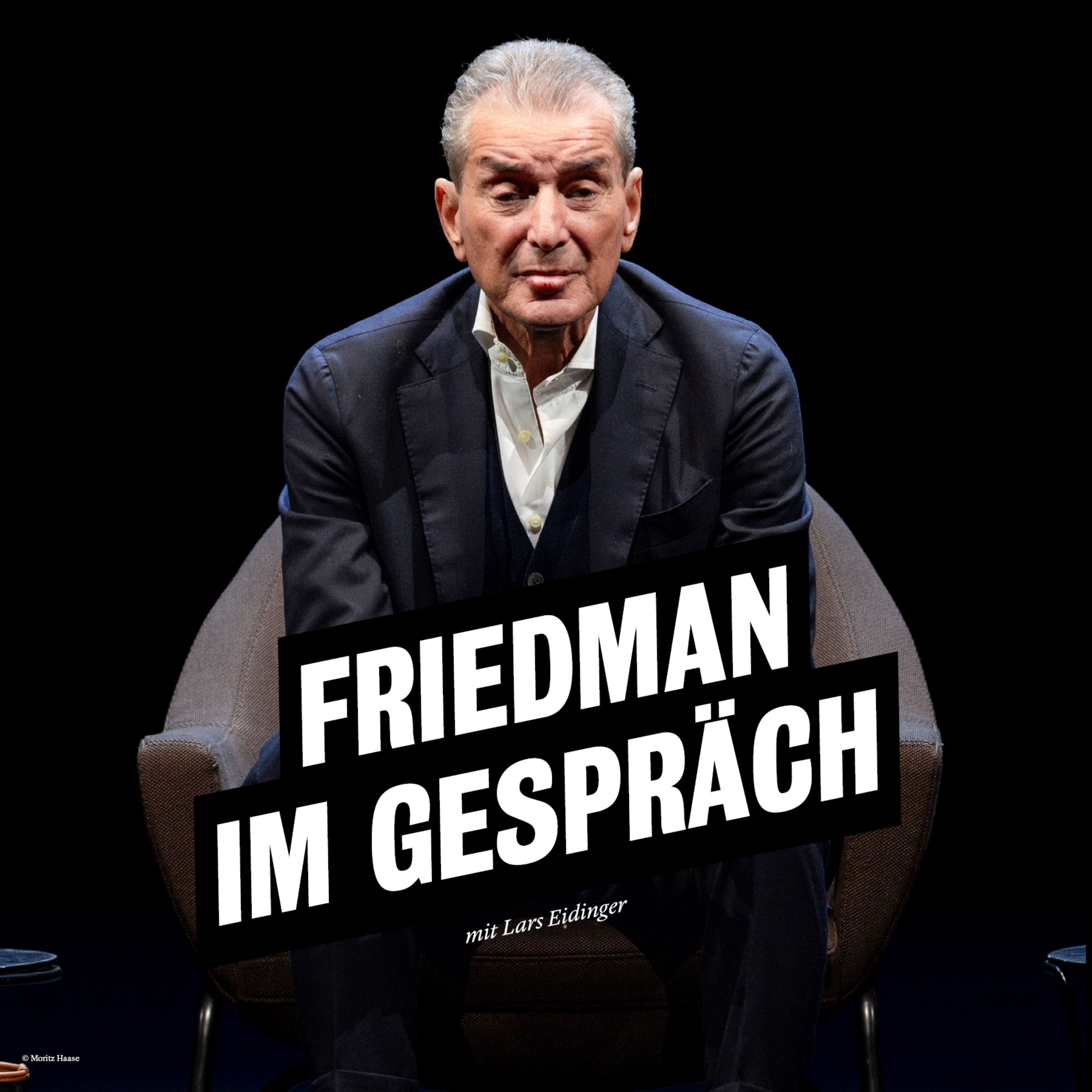 Friedman im Gespräch: Wahnsinn