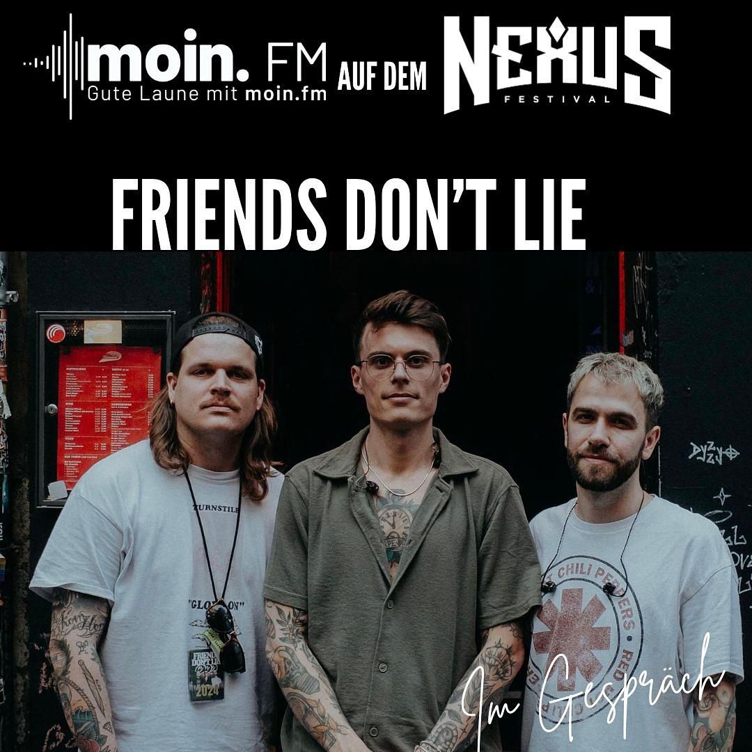 Friends Don't Lie - Im Gespräch