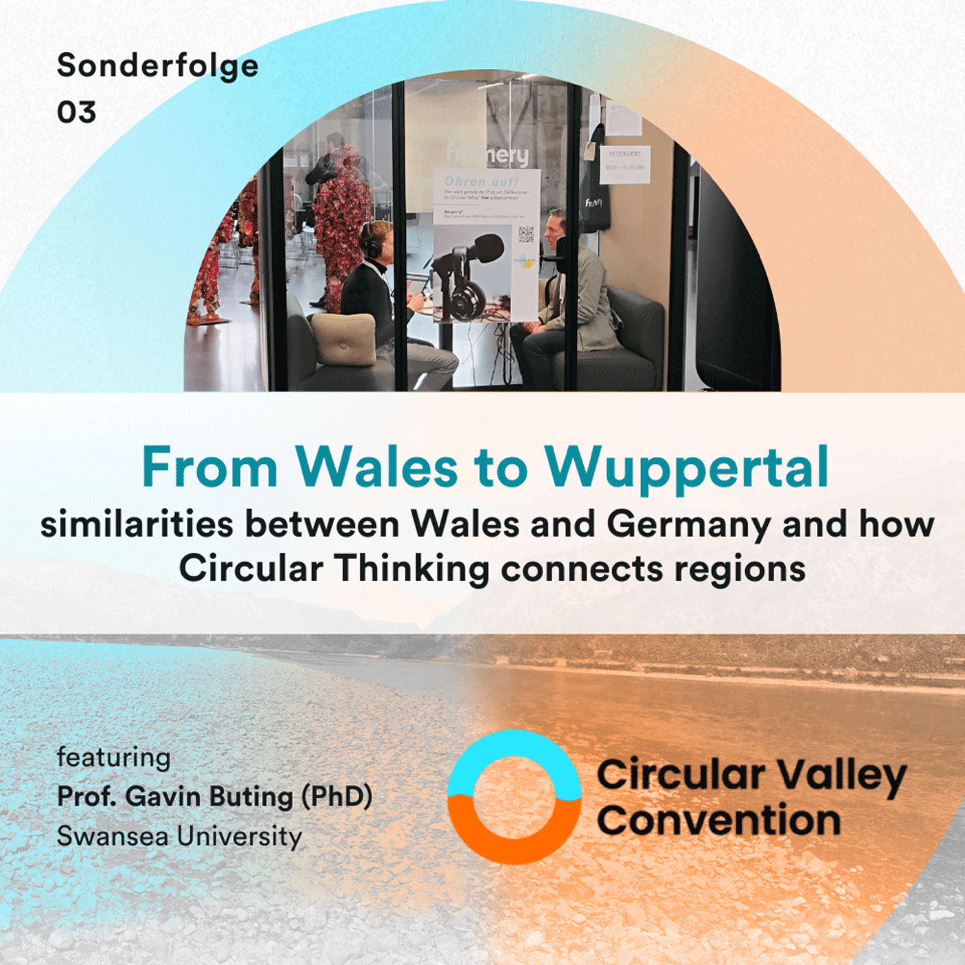 From Wales to Wuppertal – Prof. Gavin Bunting (PhD) on the similarities between Wales and Germany and how Circular Thinking connects regions