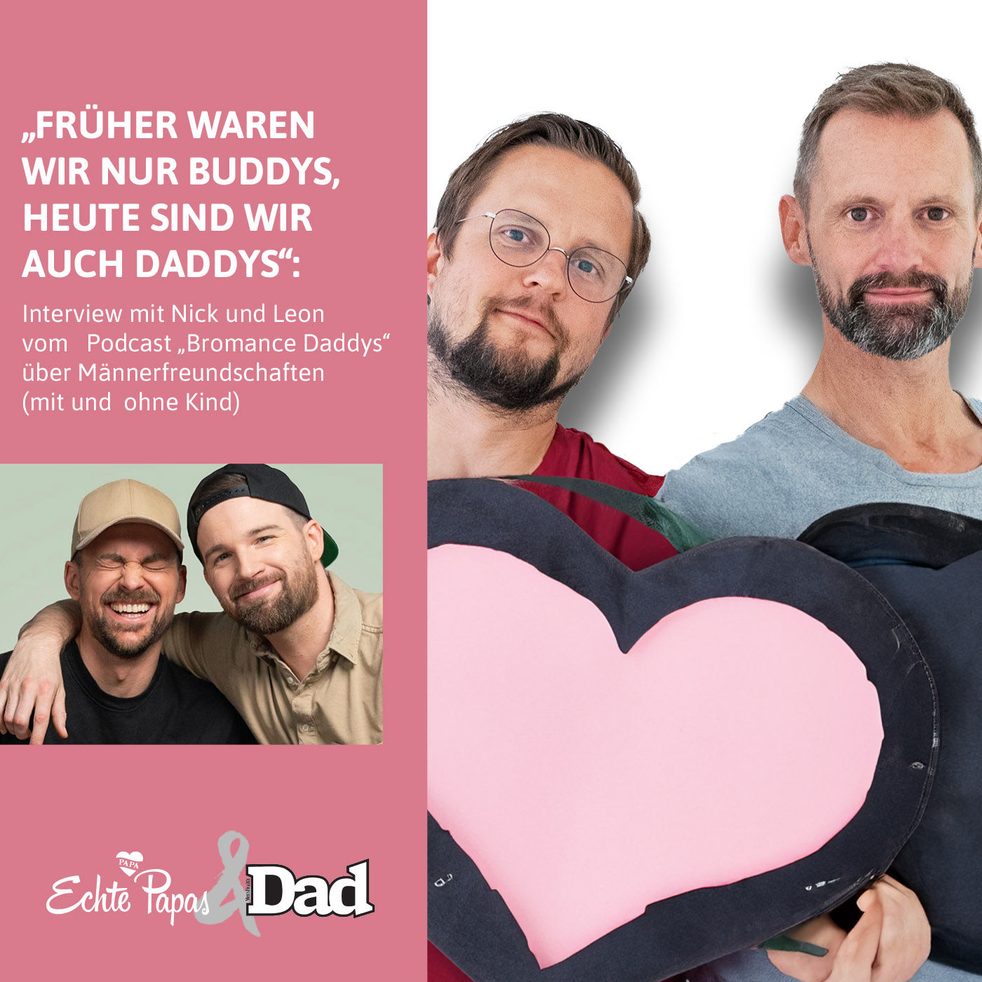 „Früher waren wir nur Buddys, heute sind wir auch Daddys“: Interview mit Nick und Leon vom Podcast „Bromance Daddys“