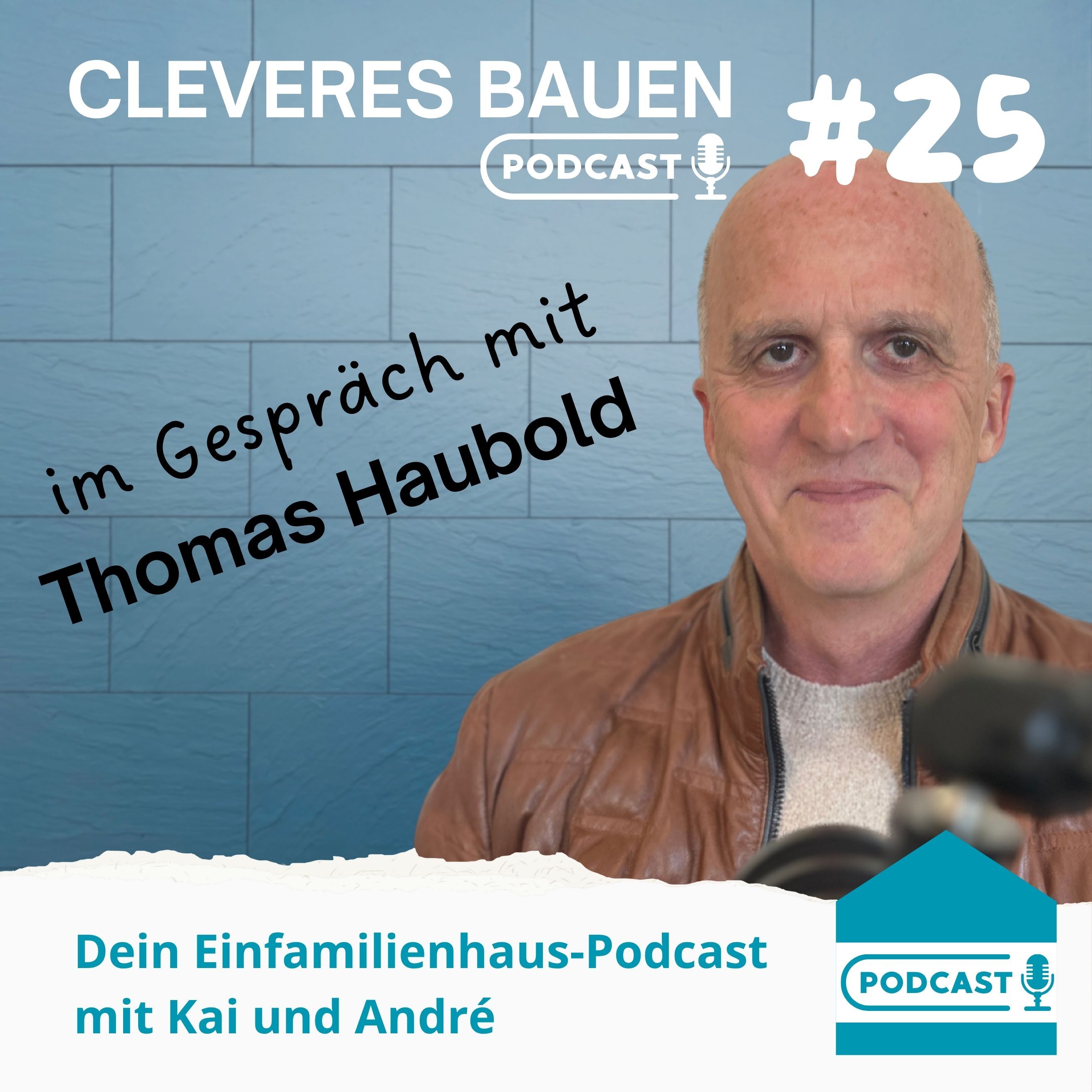 Fühlen, sehen, erleben – Warum dir eine Musterhausausstellung wirklich hilft. Im Talk mit Thomas Haubold.