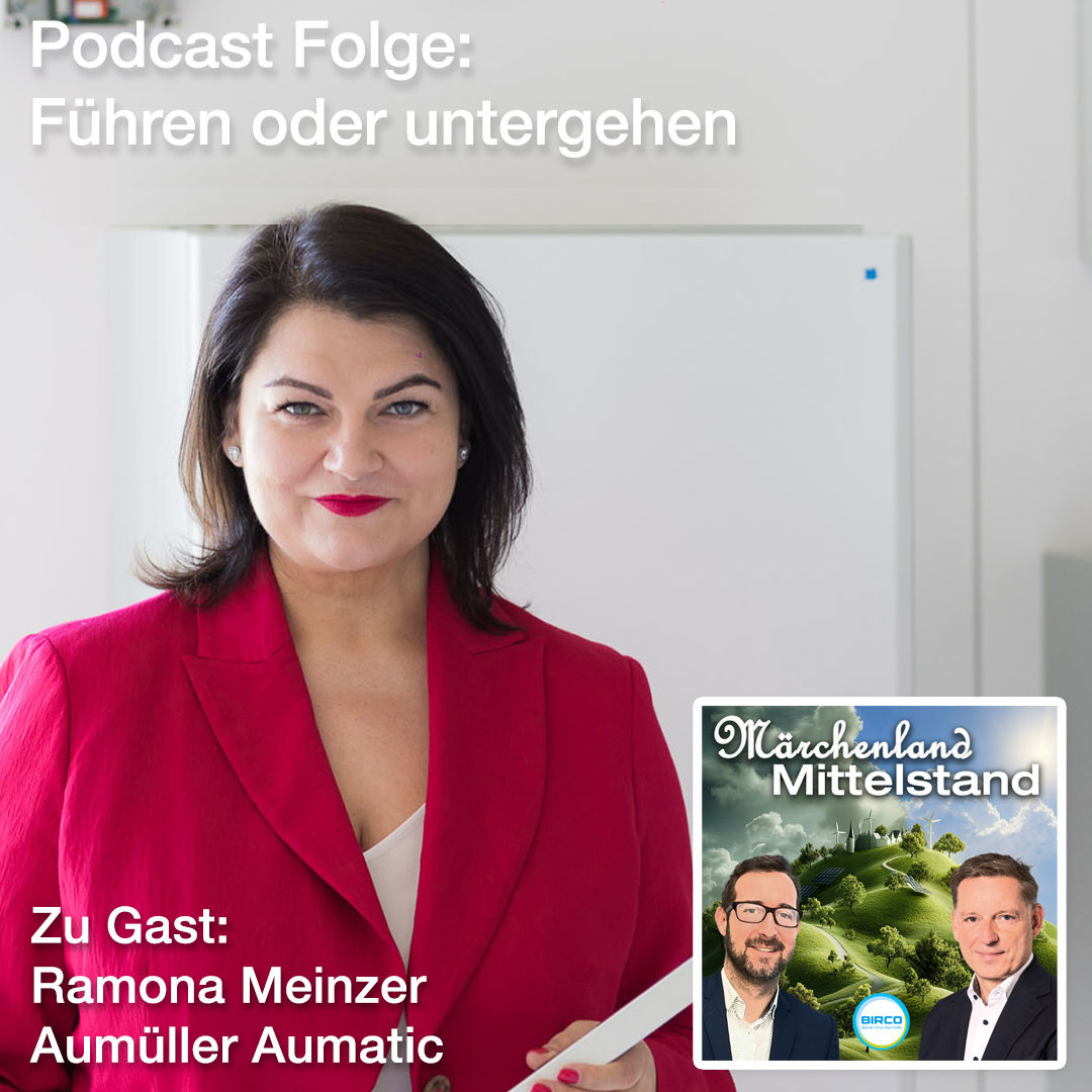 Führen oder untergehen – was Mittelstand heute wirklich braucht – Ramona Meinzer, Aumüller Aumatic