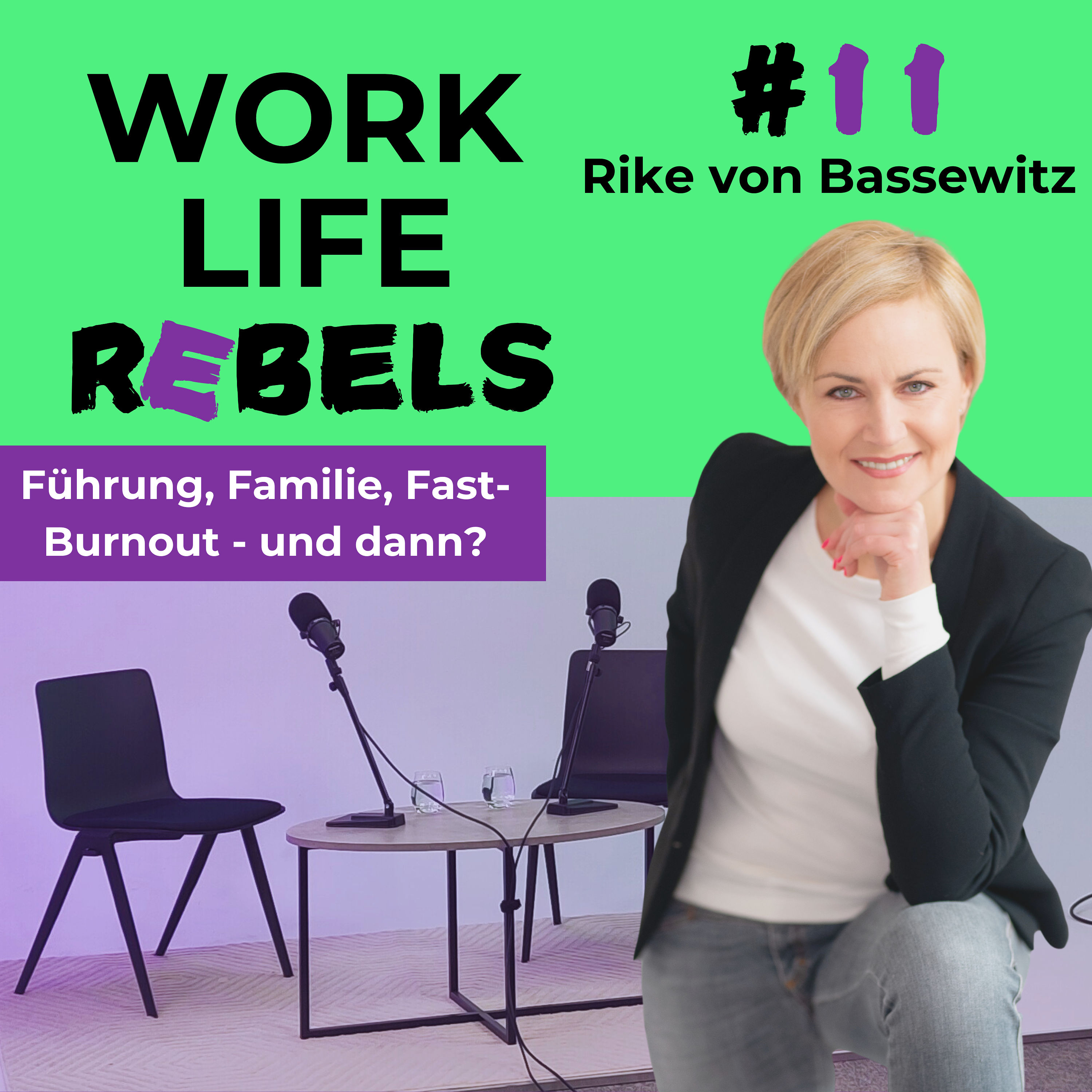 Führung, Familie, Fast-Burnout - und dann? - mit Rike von Bassewitz - #11