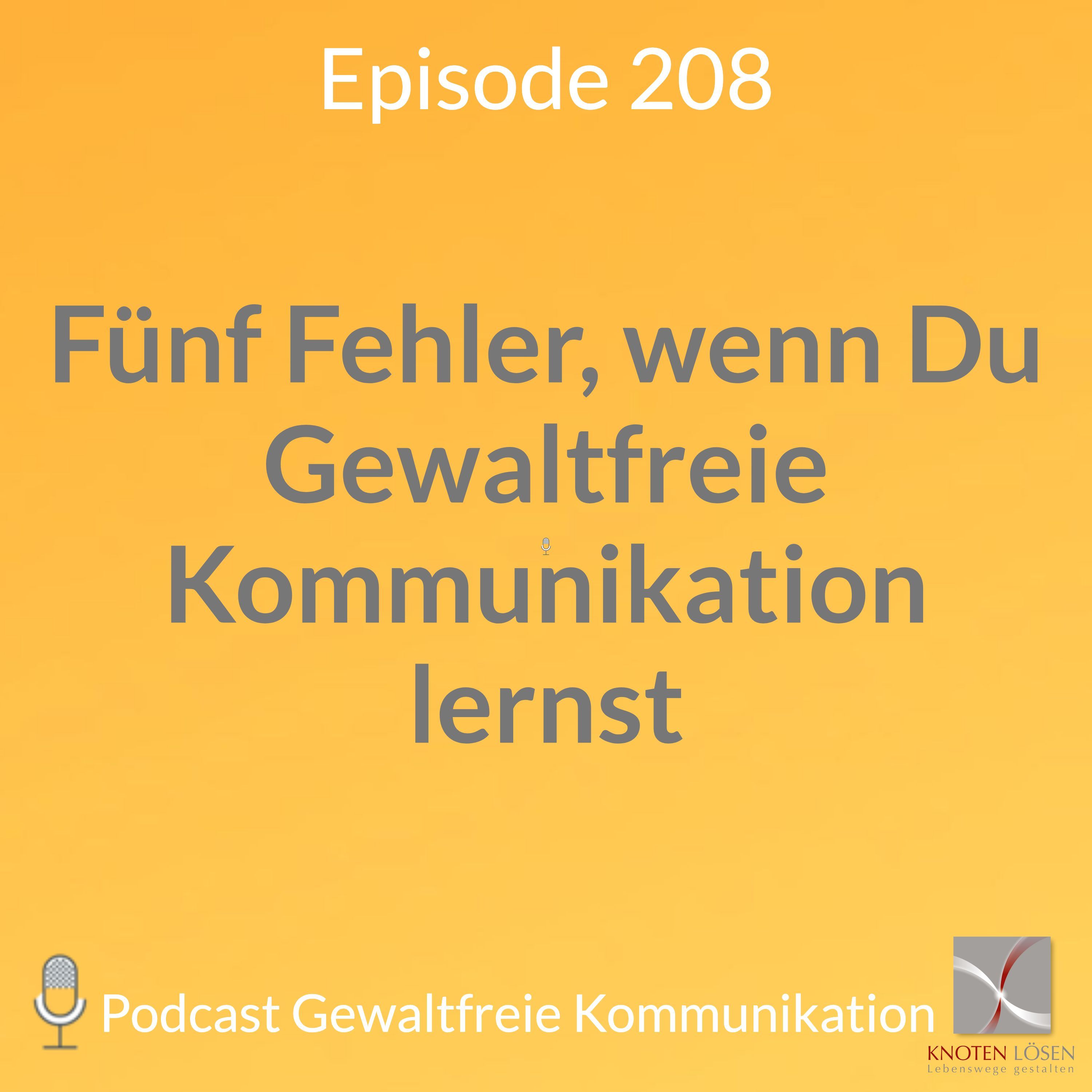 Fünf Fehler, wenn Du Gewaltfreie Kommunikation lernst
