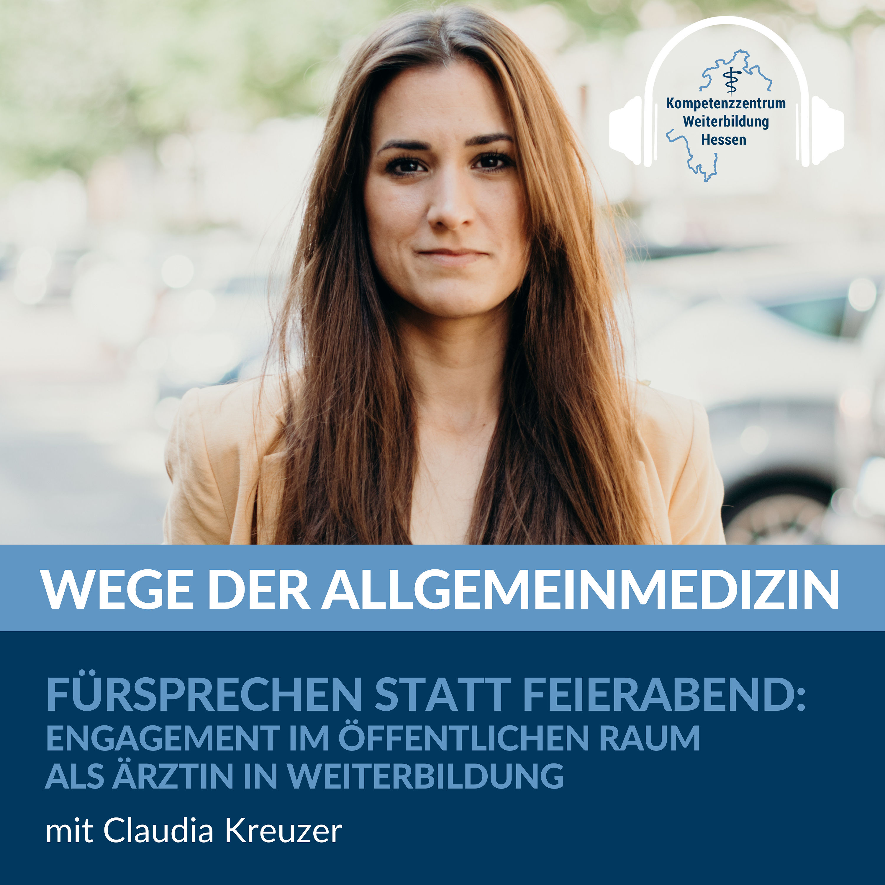 Fürsprechen statt Feierabend: Engagement im öffentlichen Raum als Ärztin in Weiterbildung - mit Claudia Kreuzer