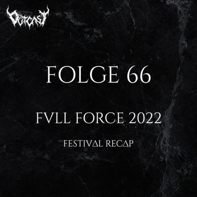 Full Force 2022 | Festival Recap | Folge 66