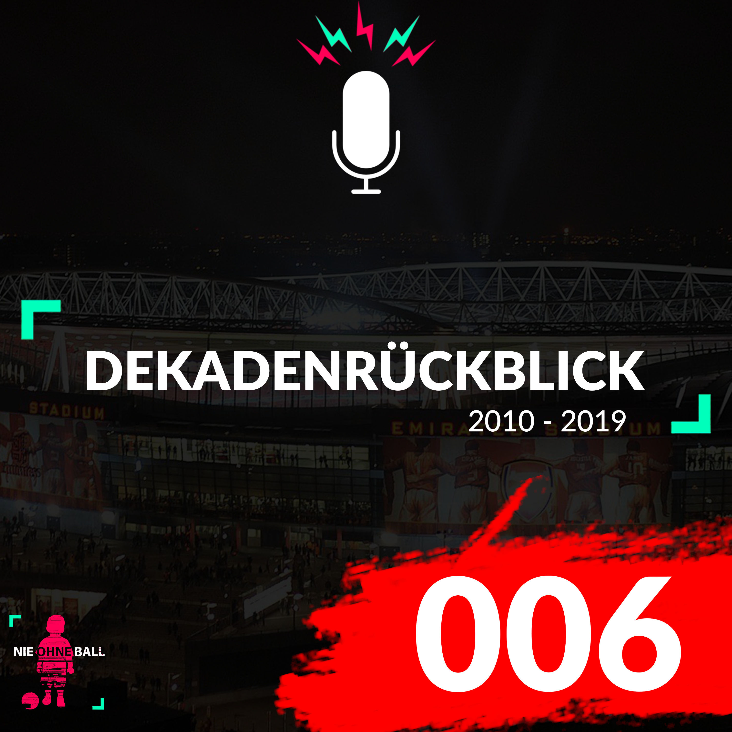 Fussball Dekadenrückblick 2010-2019 👀- BALLGEFLÜSTER 006