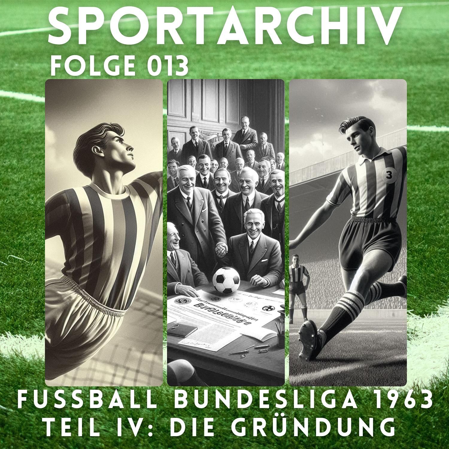 Fußball: Der lange Weg zur Bundesliga Teil 4: Die Gründung 1963:
