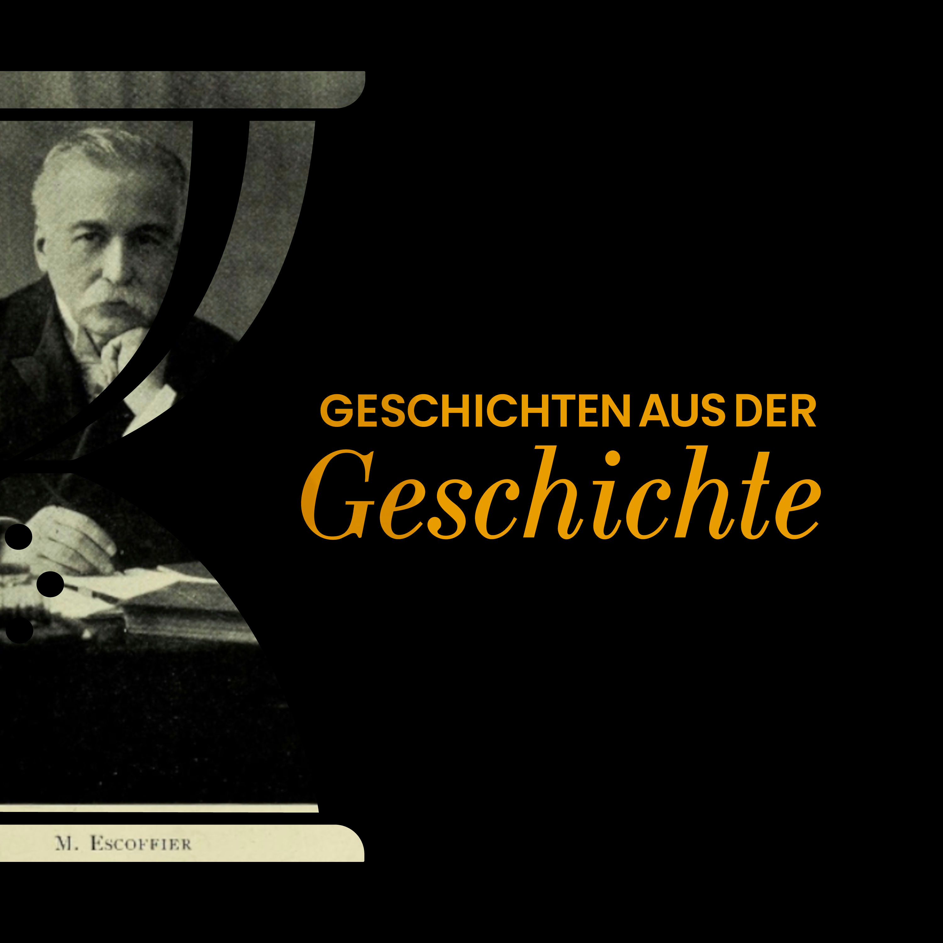 GAG431: Auguste Escoffier, Kaiser der Köche