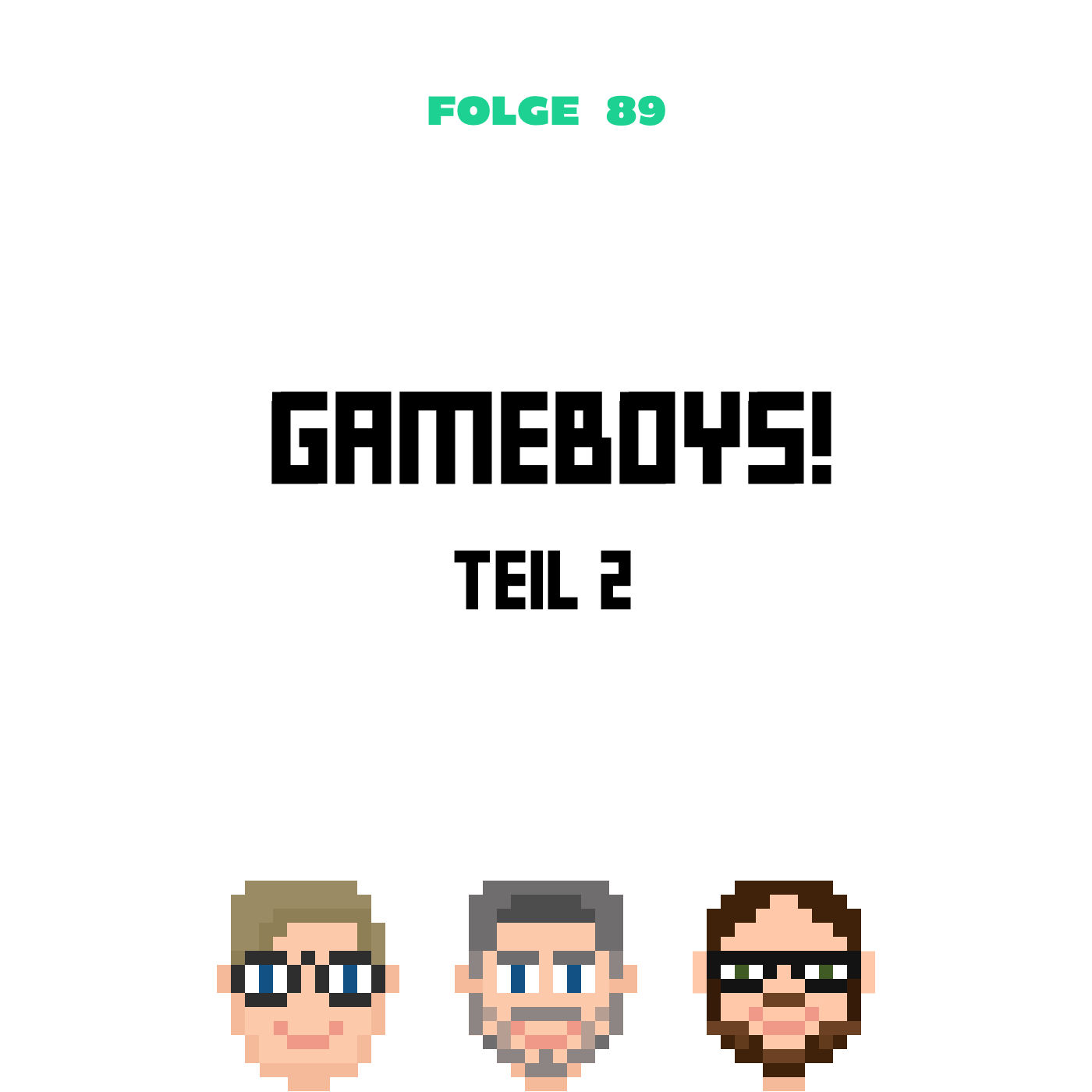 Gameboys Teil 2 (Folge 89)