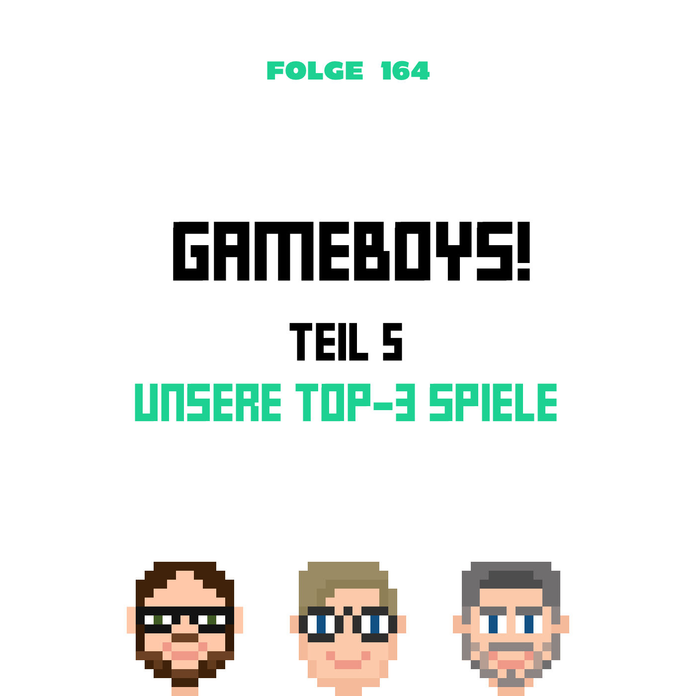 Gameboys! Teil 5 – Unsere Top-3 Module (Folge 164)