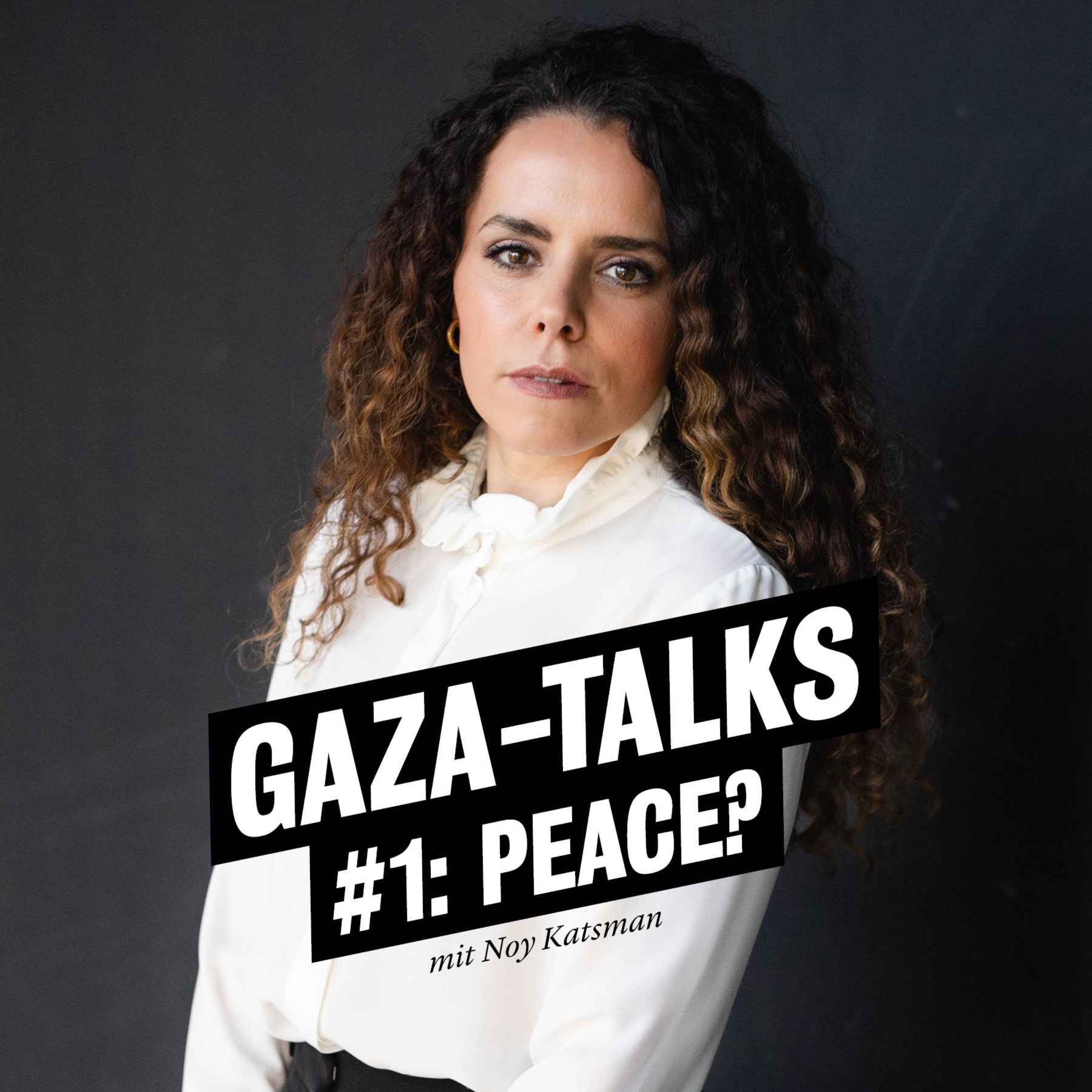 Gaza-Talks #1: Peace?
