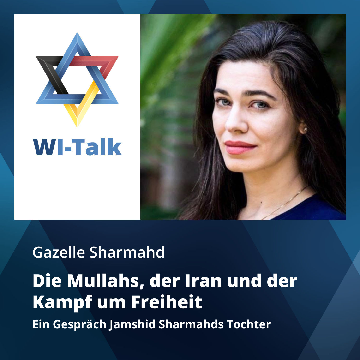 Gazelle Sharmahd: Die Mullahs, der Iran und der Kampf um Freiheit