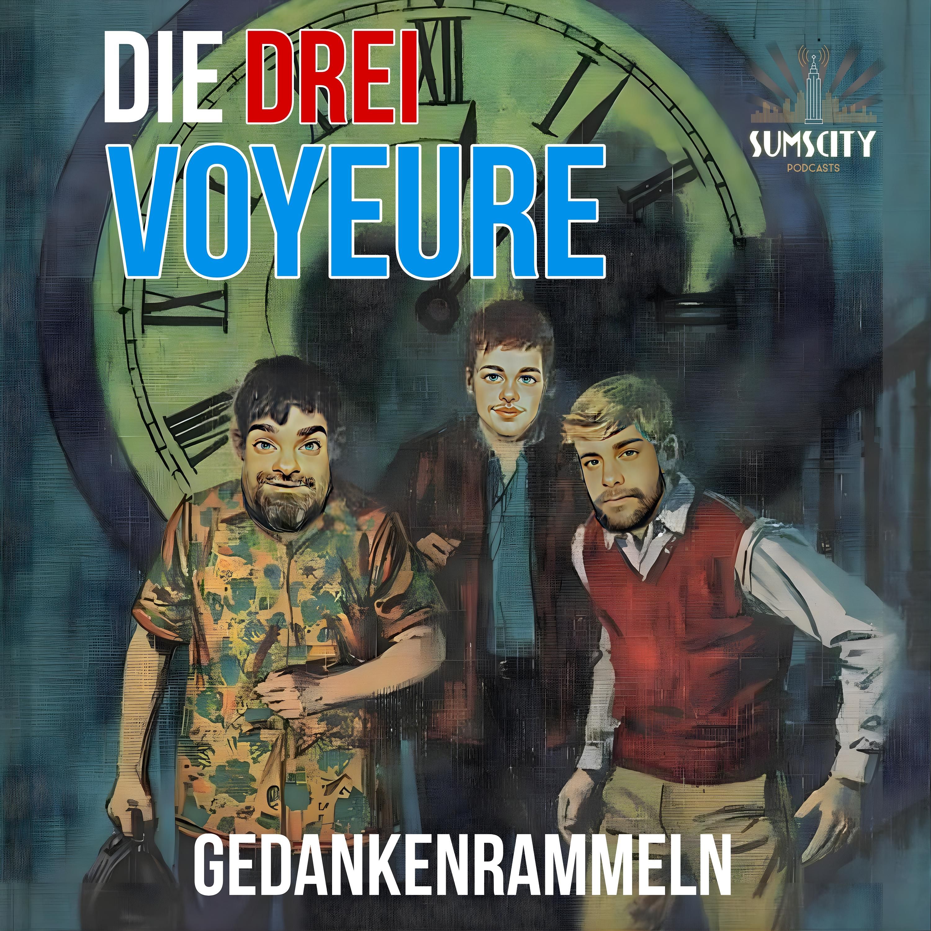 Gedankenrammeln: Die drei Voyeure