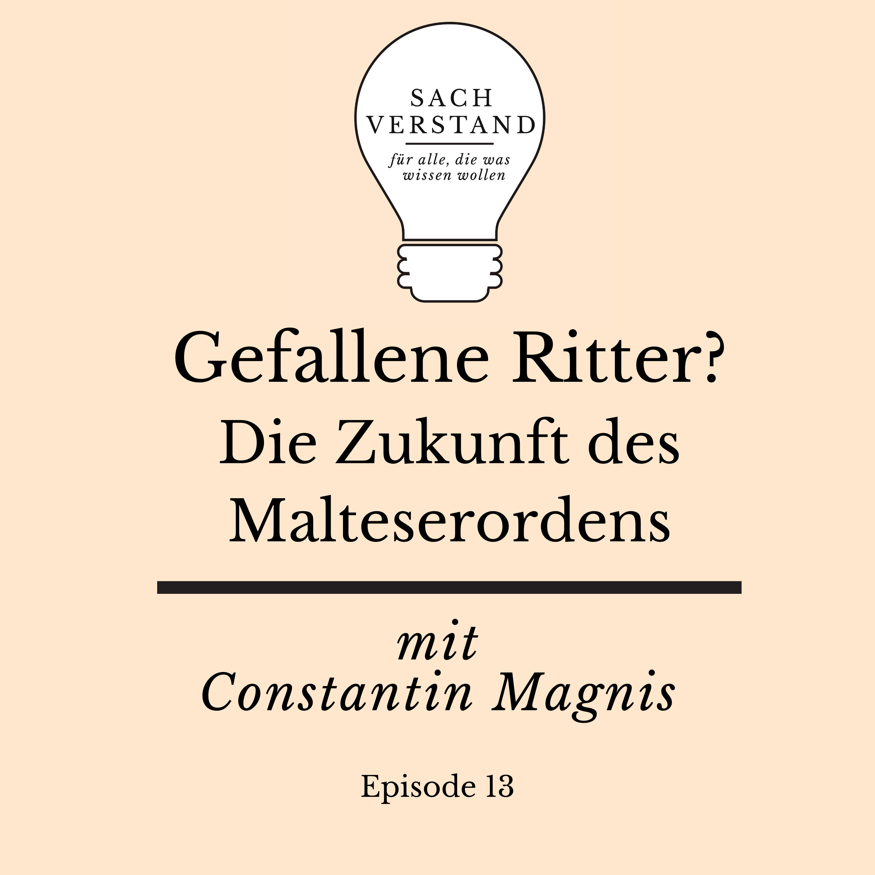 Gefallene Ritter? Die Zukunft des Malteserordens (Episode 13)