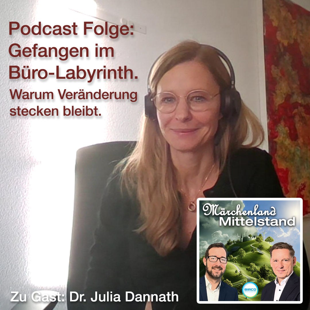 Gefangen im Büro-Labyrinth: Warum Veränderung stecken bleibt. Zu Gast Dr. Julia Dannath