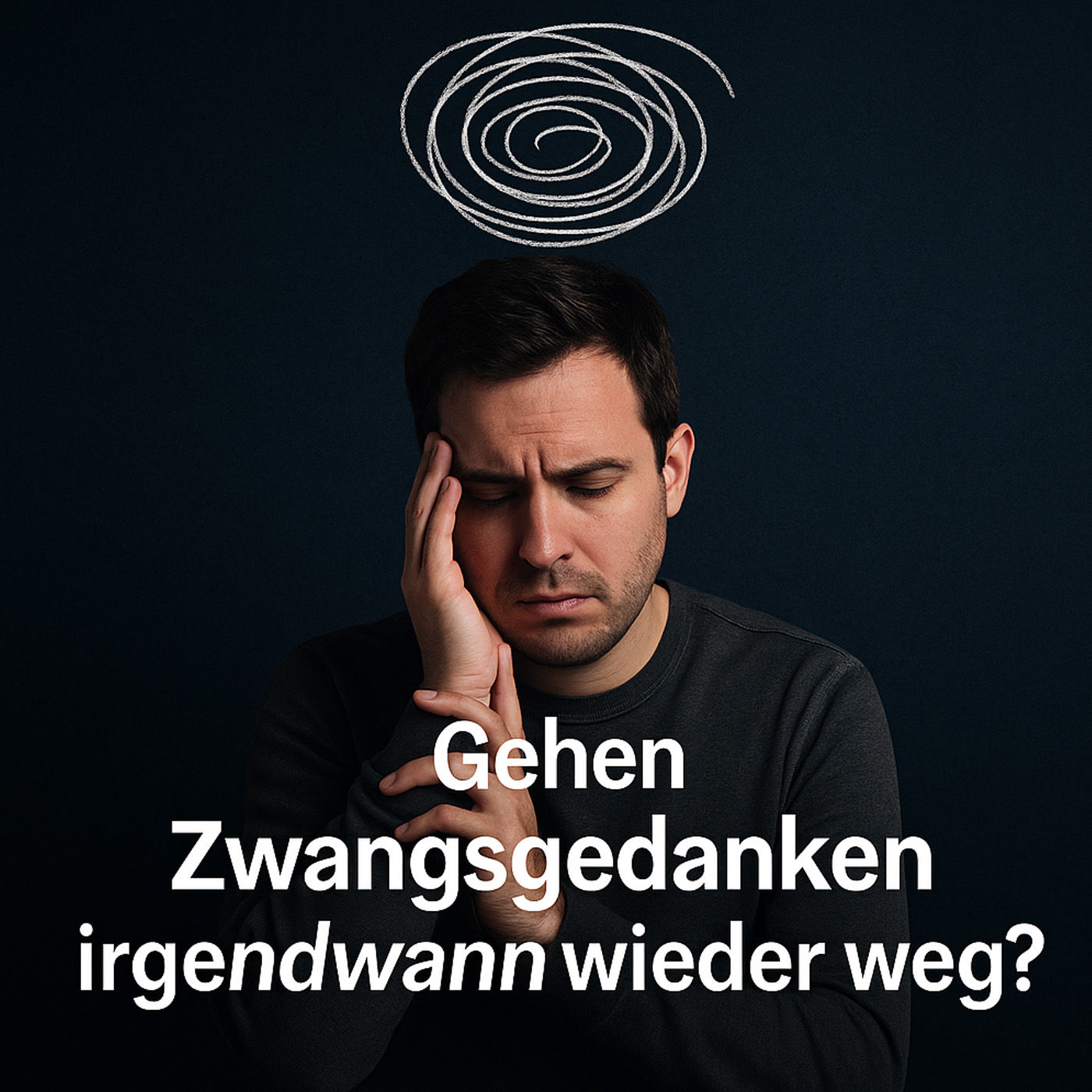 Gehen Zwangsgedanken irgendwann wieder weg?