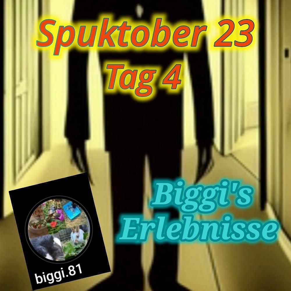 Geister Cafè - Spuktober 2023 - Tag 04 - Biggis Creepy Erlebnisse