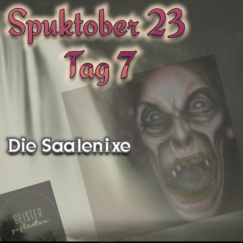Geister Cafè - Spuktober 2023 - Tag 07 - Geistergeflüster - Die Saalenixe