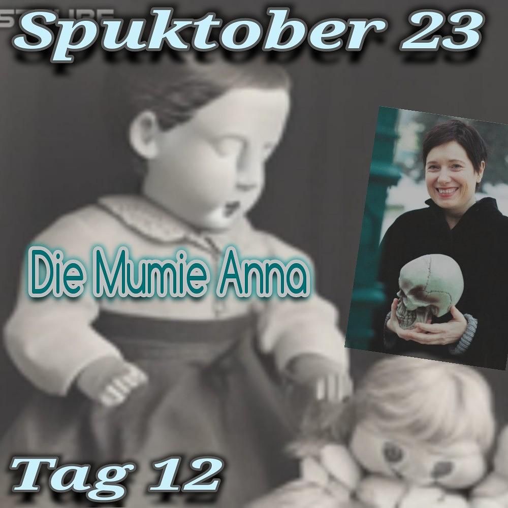 Geister Cafè Spuktober 2023 Tag 12-Eine Mumie namens Anna von Gabriele Hasmann