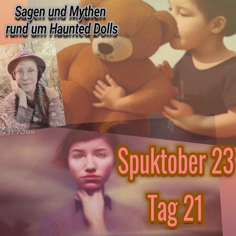 Geister Cafè Spuktober 2023 Tag 21-Außenstelle Belgien meldet "Haunted Dolls"