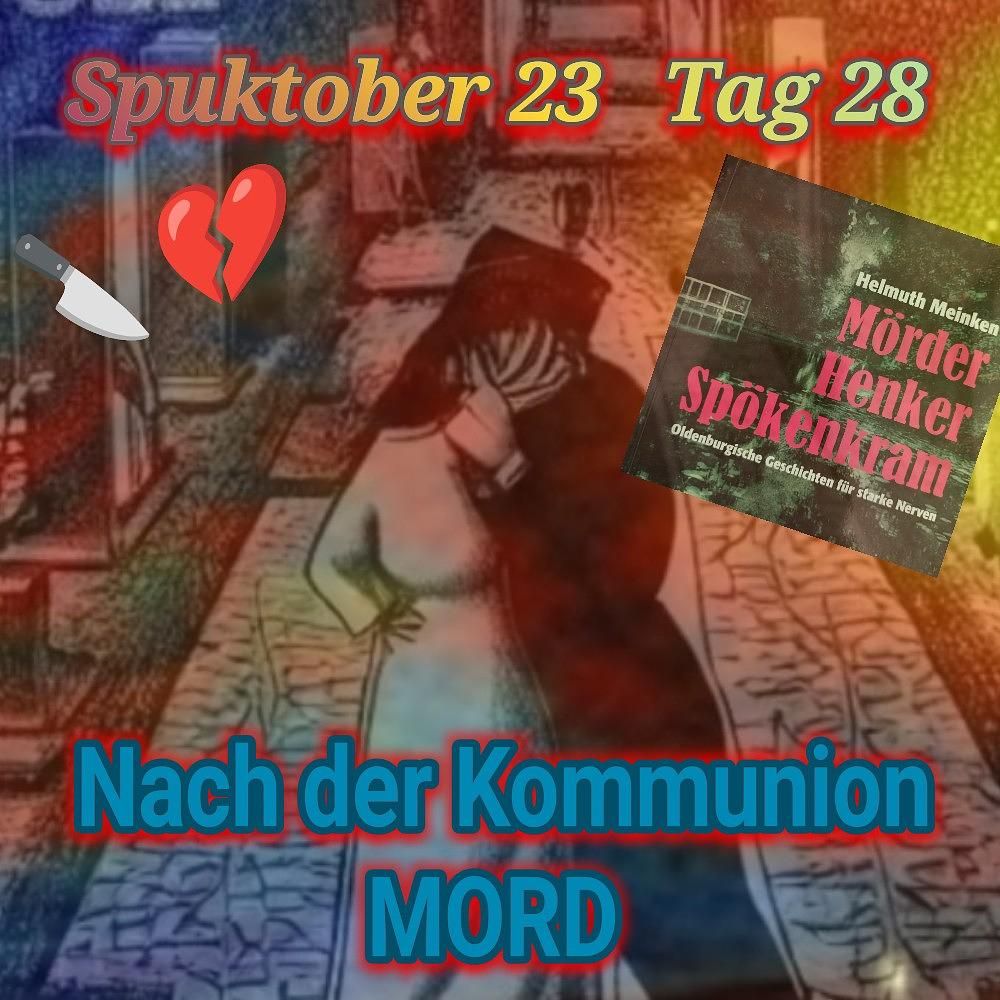 Geister Cafè Spuktober 2023 Tag 28 - Nach der Kommunion Mord