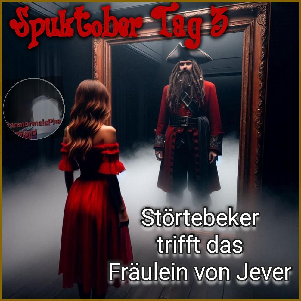 Geister Cafè - Spuktober 2024 Tag 03 - Störtebeker und Fräulein zu Jever