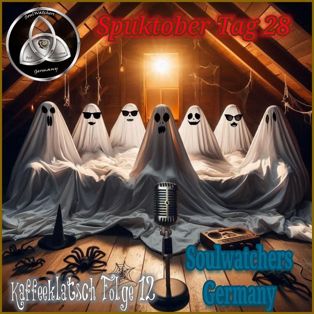 Geister Cafè - Spuktober 2024 Tag 28 - Das Geistercafe trifft die Soulwatchers Germany