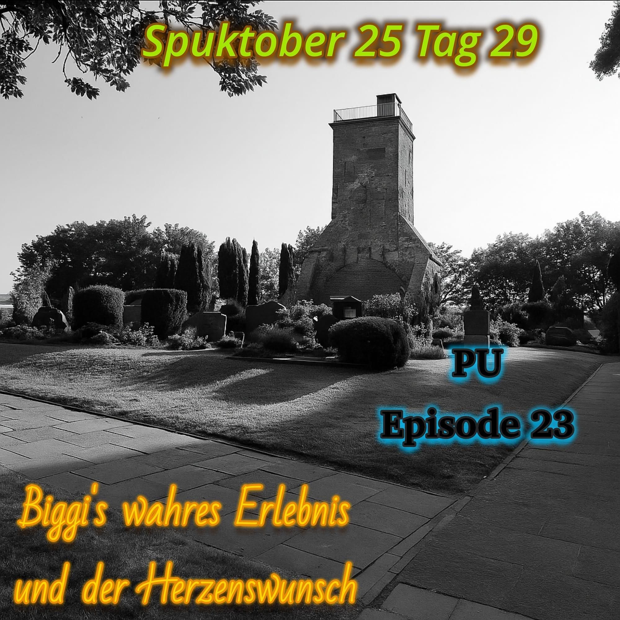 Geister Cafè - Spuktober 2025 - Tag 29 - PU am Ochsenturm mit Biggy - Alles nur ein Traum? Nö!