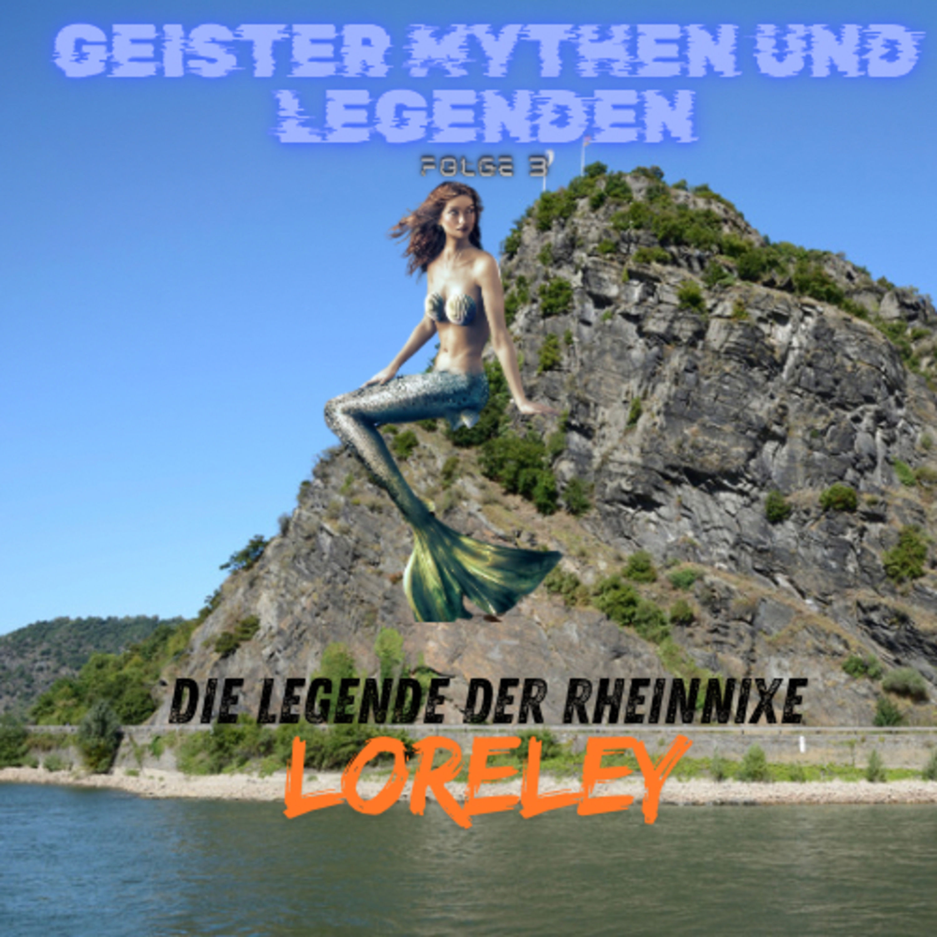 Geister Mythen und Legenden- Folge 3 Die Legende der Rheinnixe Loreley