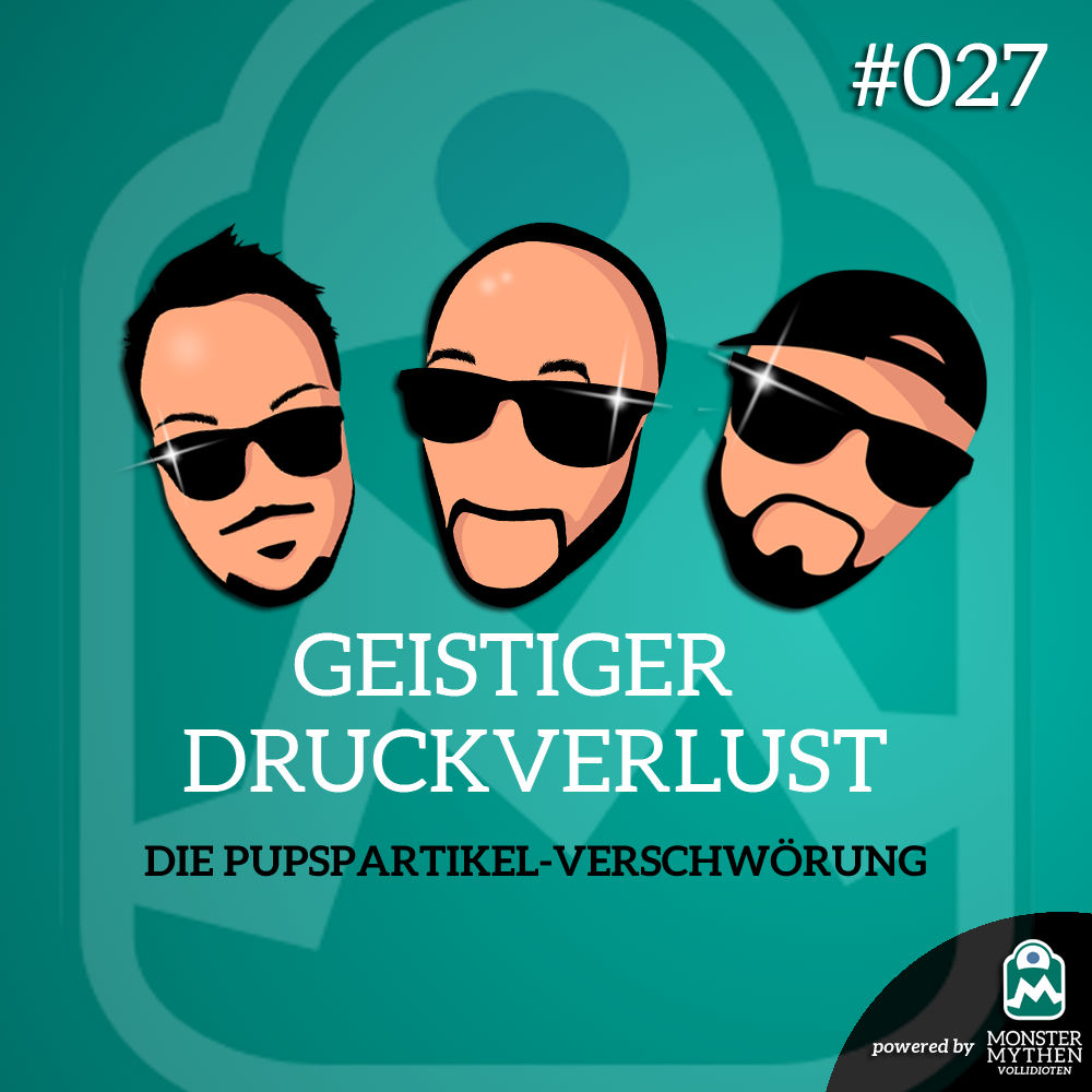 Geistiger Druckverlust #027 - Die Pupspartikel-Theorie