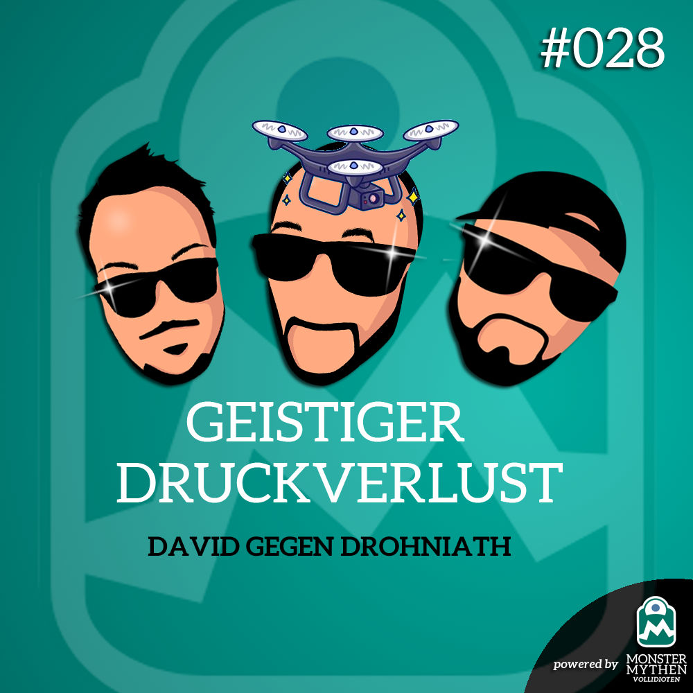 Geistiger Druckverlust #028 - David GEGEN Drohniath