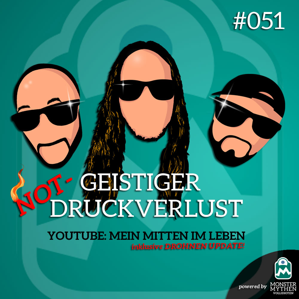Geistiger Druckverlust #051 - YOUTUBE: Mein "Mitten im Leben"