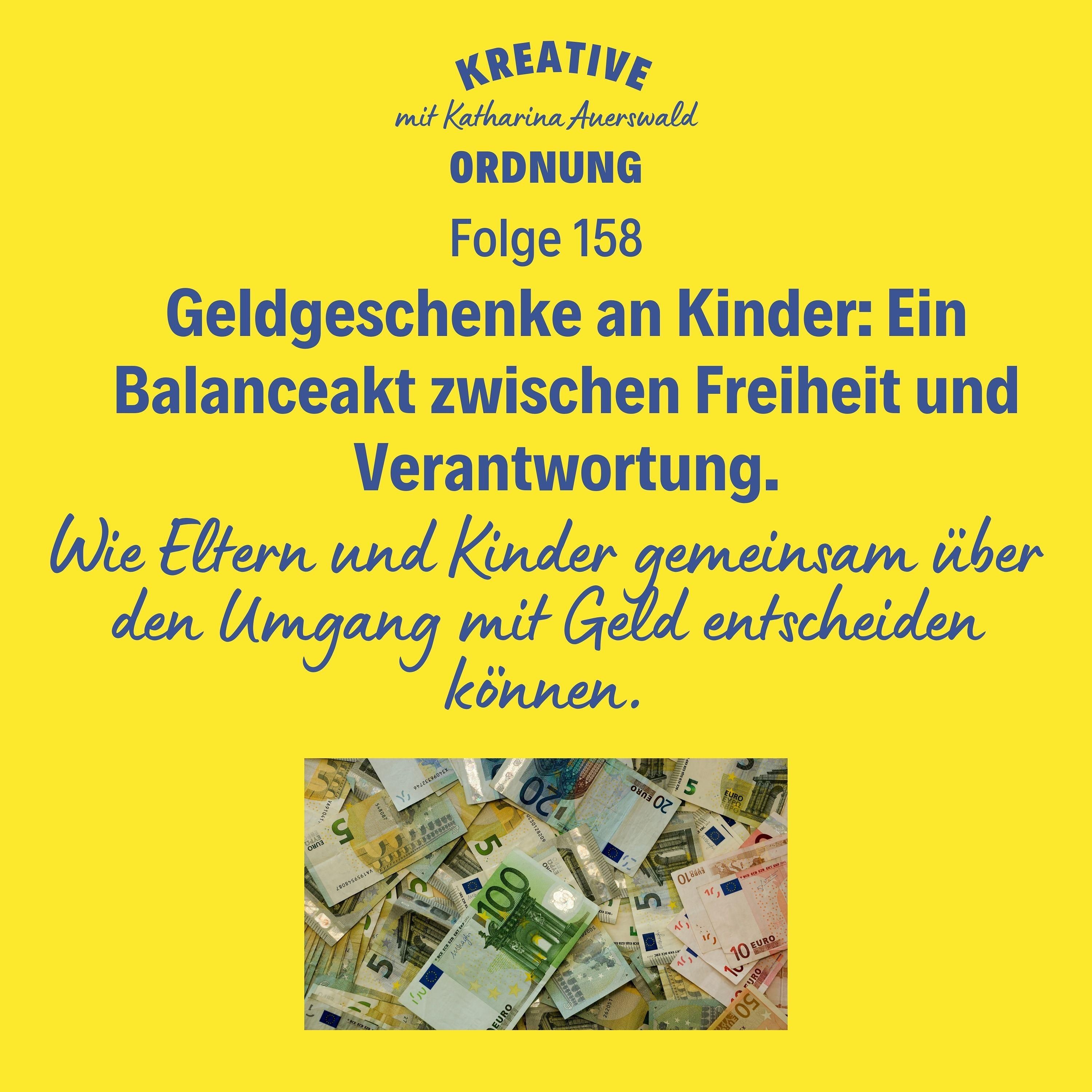 Geldgeschenke an Kinder: Ein Balanceakt zwischen Freiheit und Verantwortung. (Episode 158)