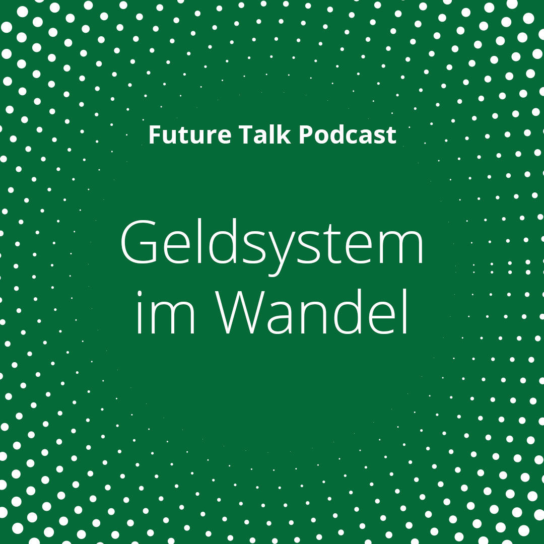 Geldsystem im Wandel – Welche Herausforderungen und Chancen erwarten uns? (Folge 223)