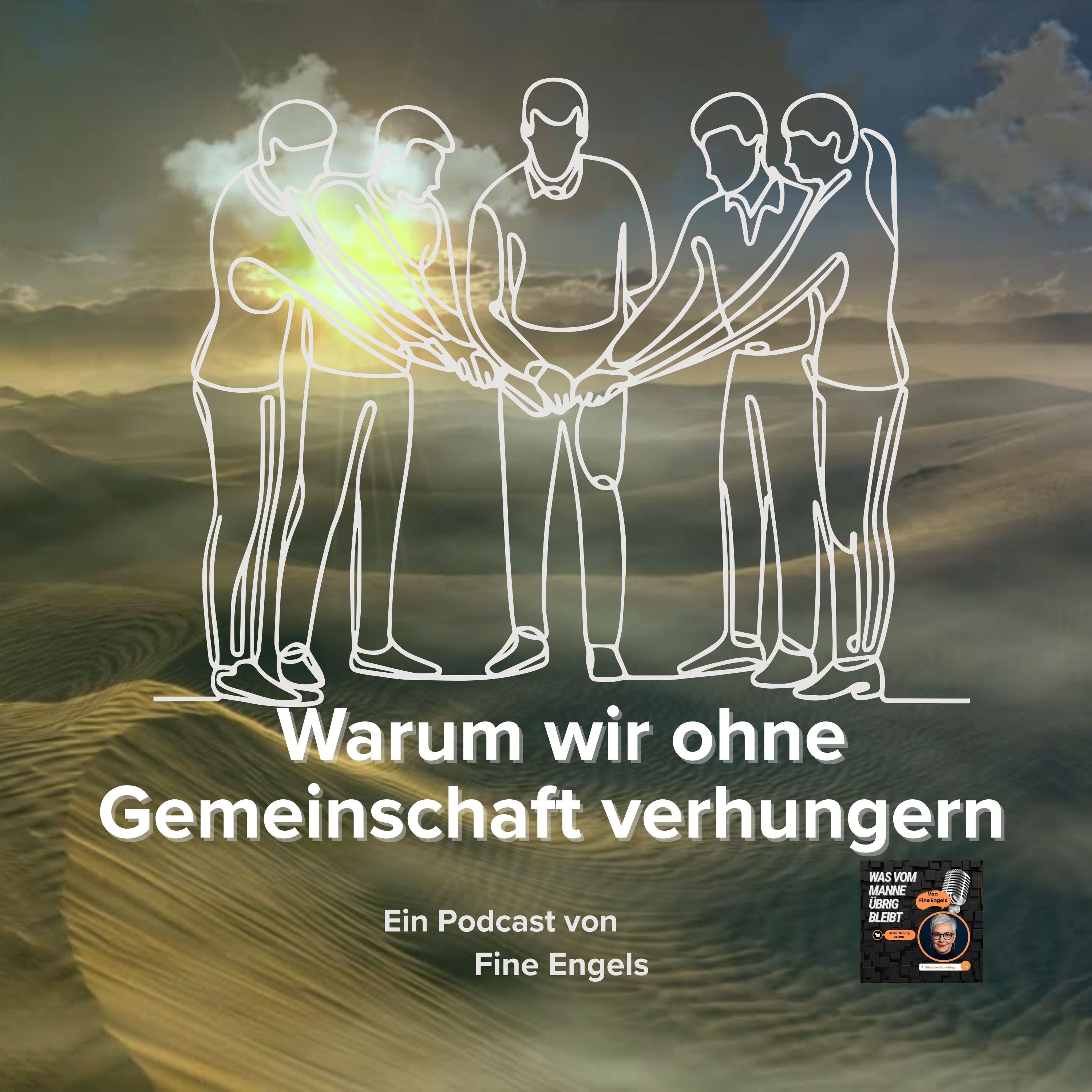 Gemeinschaft - Warum wir ohne sie seelisch verhungern