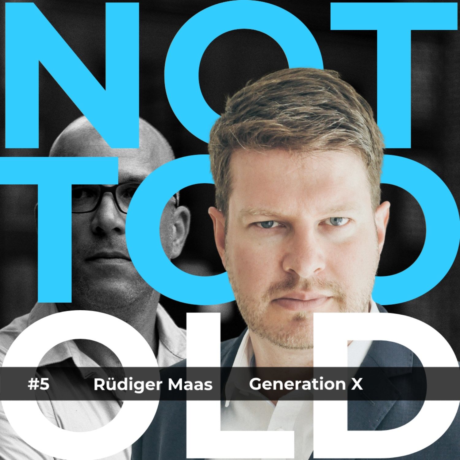 Gen X - Rüdiger Maas (#5)