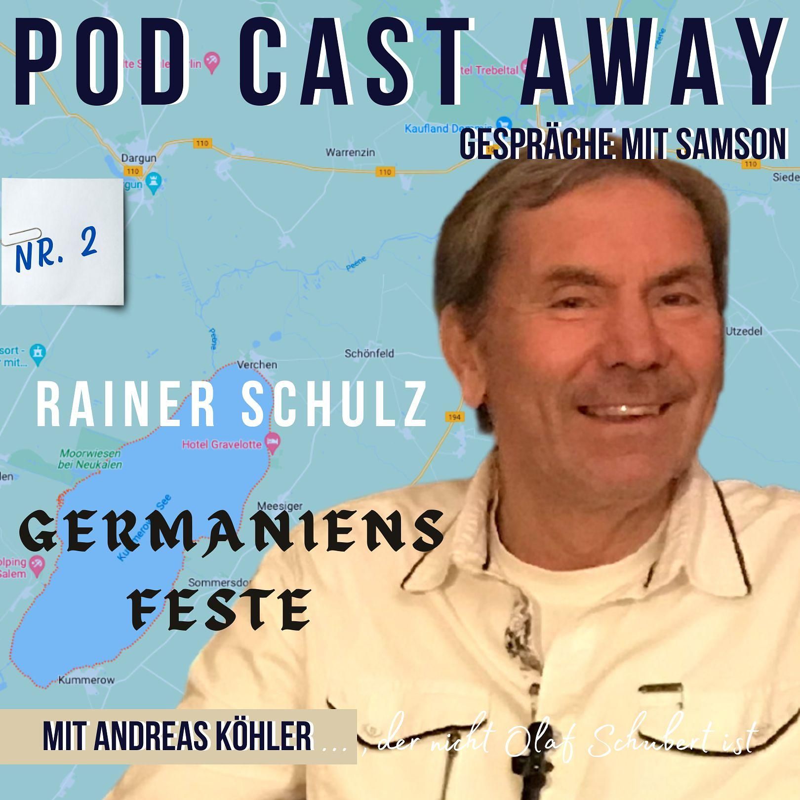 Germaniens Feste - mit dem Autoren Rainer Schulz - Teil 2