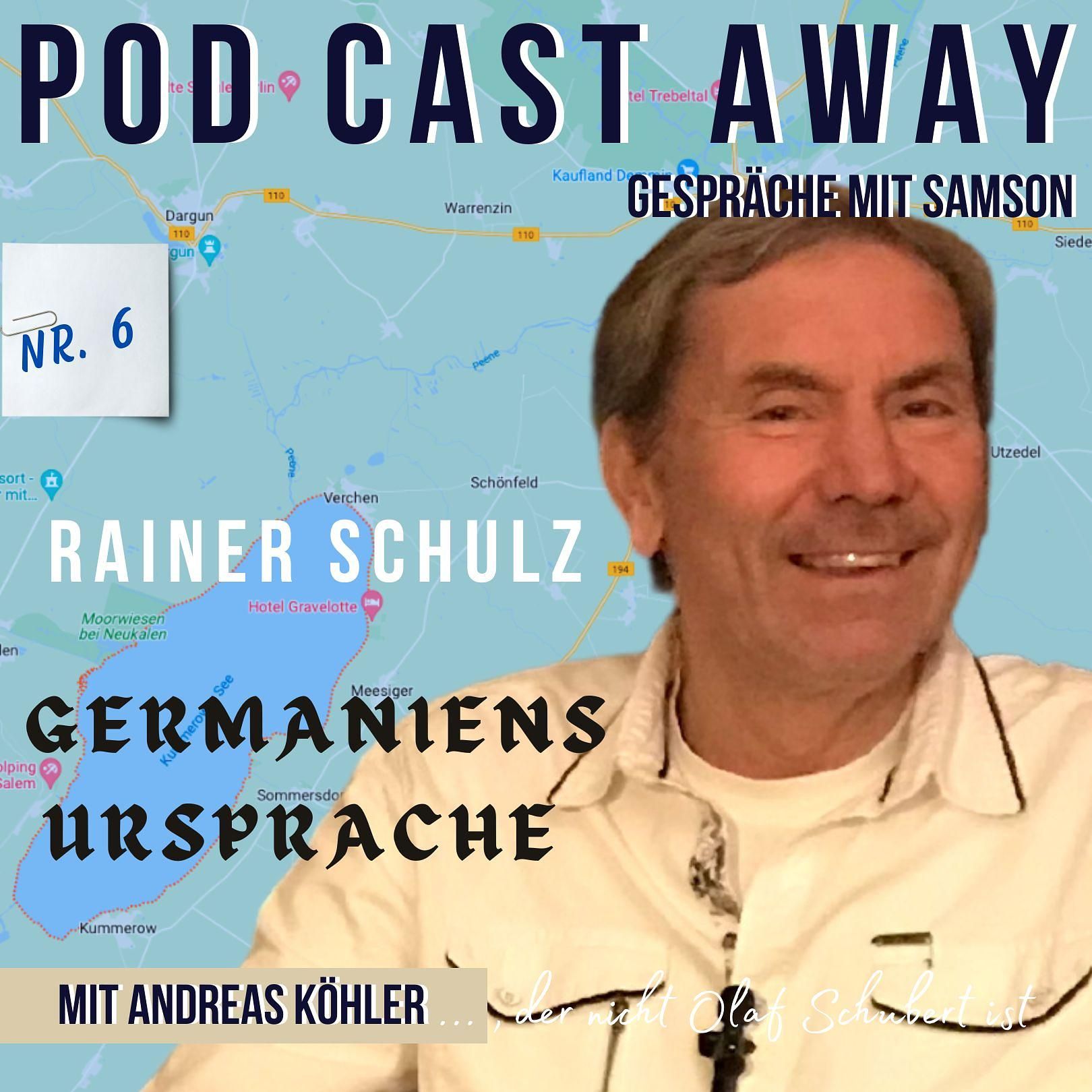 Germaniens Ursprache - mit dem Autoren Rainer Schulz - Teil 6