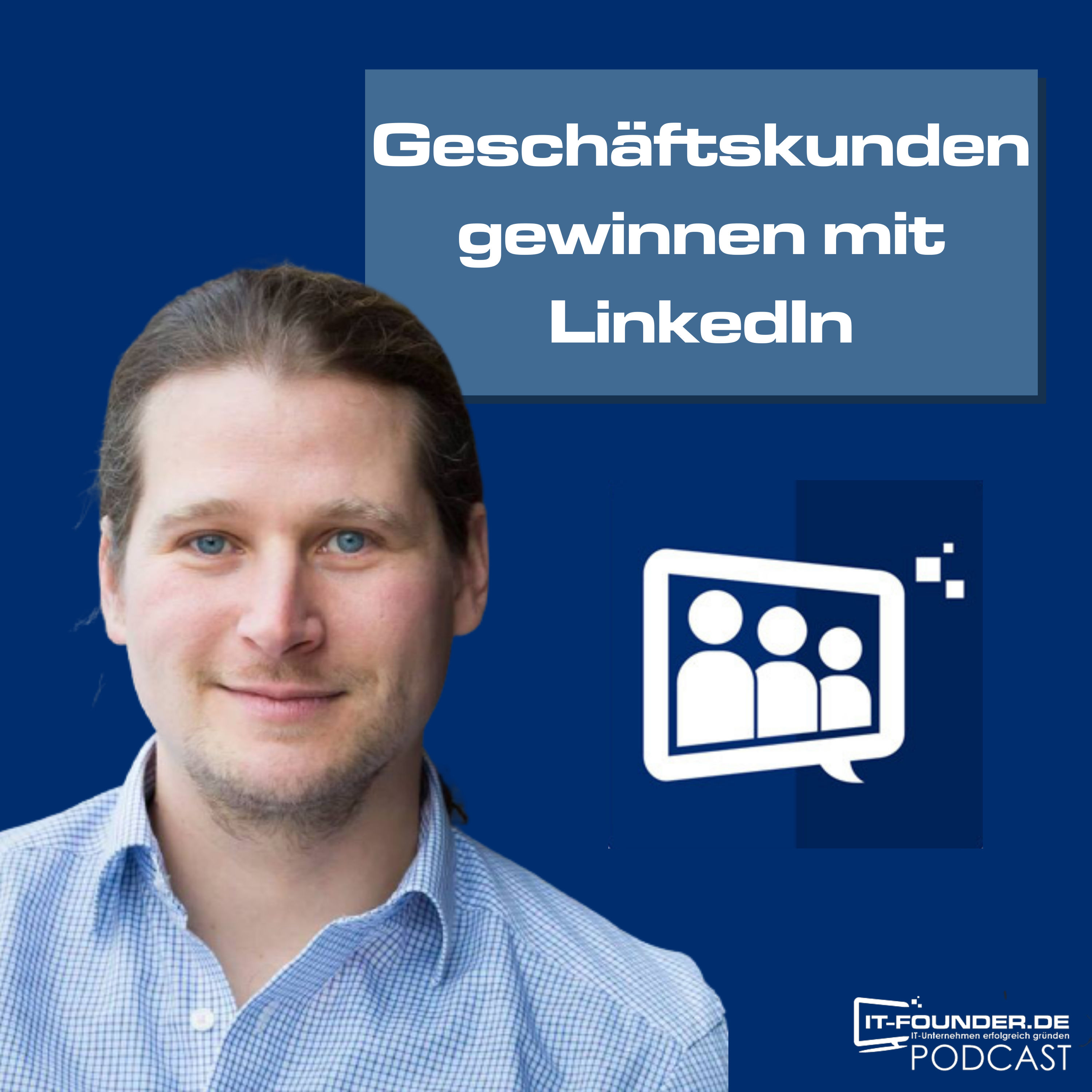 Geschäftskunden gewinnen mit LinkedIn #210