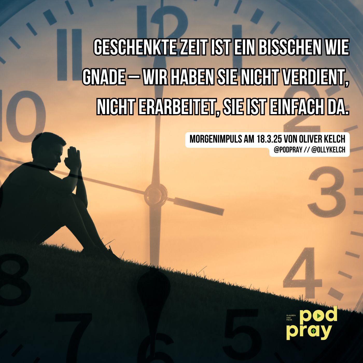 Geschenkte Zeit ist ein bisschen wie Gnade – wir haben sie nicht verdient, nicht erarbeitet, sie ist einfach da. (18.3.2025)