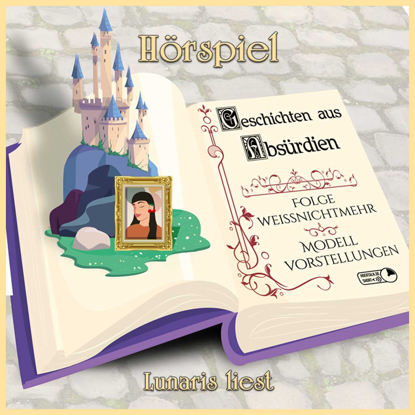 Geschichten aus Absürdien – Folge weißnichtmehr: Modellvorstellungen - Kurzhörspiel von Stefan Fabry | Lunaris liest