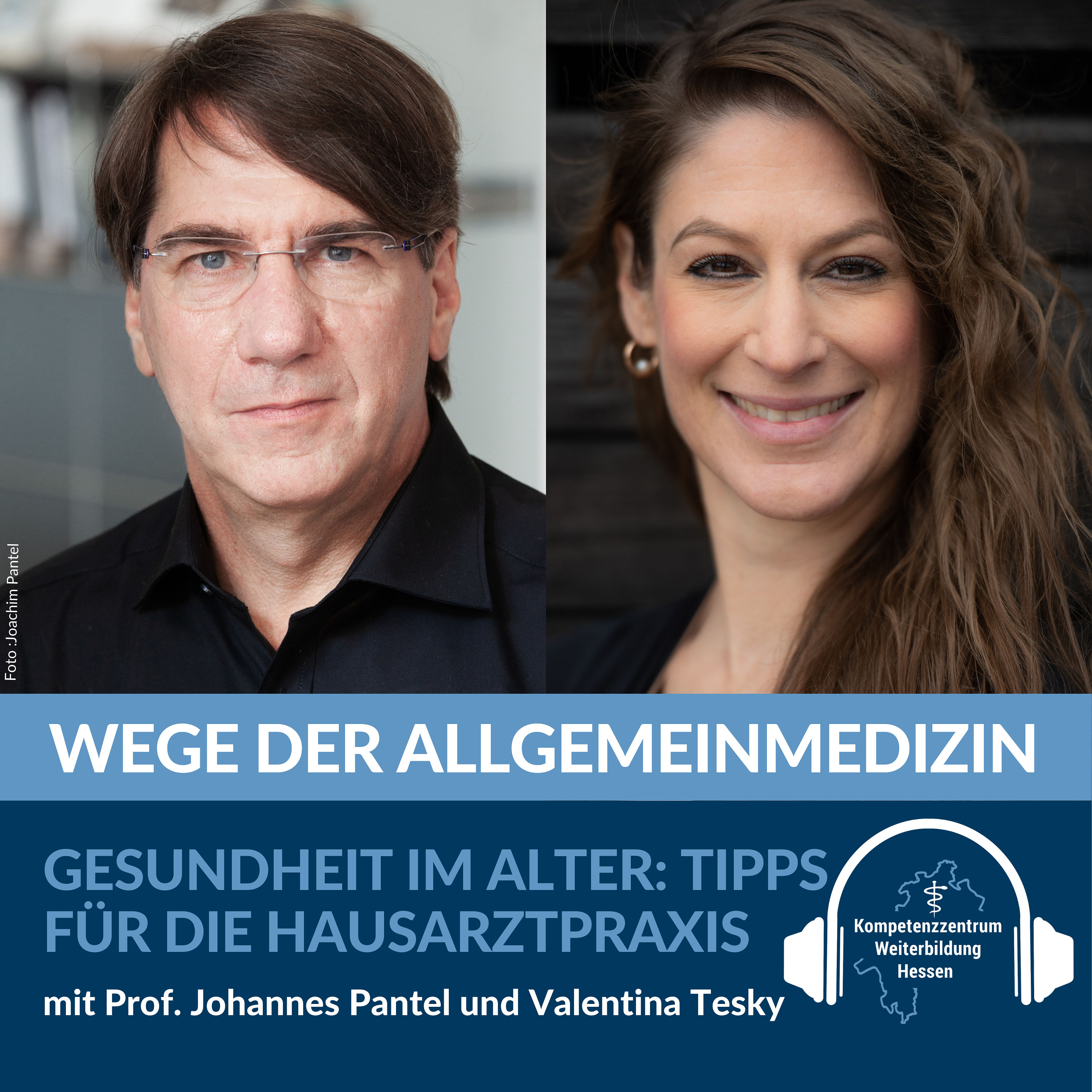 Gesundheit im Alter: Tipps für die Hausarztpraxis- mit Prof. Johannes Pantel und Valentina Tesky