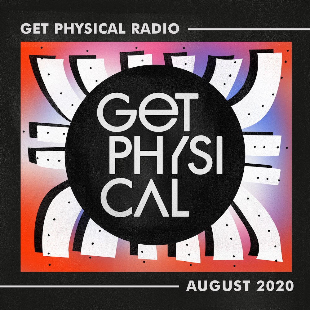 Get Physical Radio - August 2020