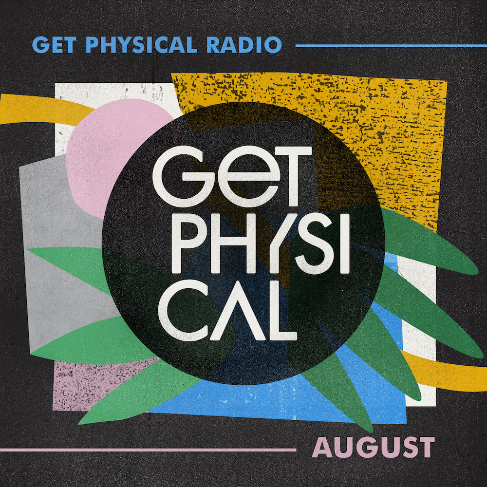 Get Physical Radio - August 2021