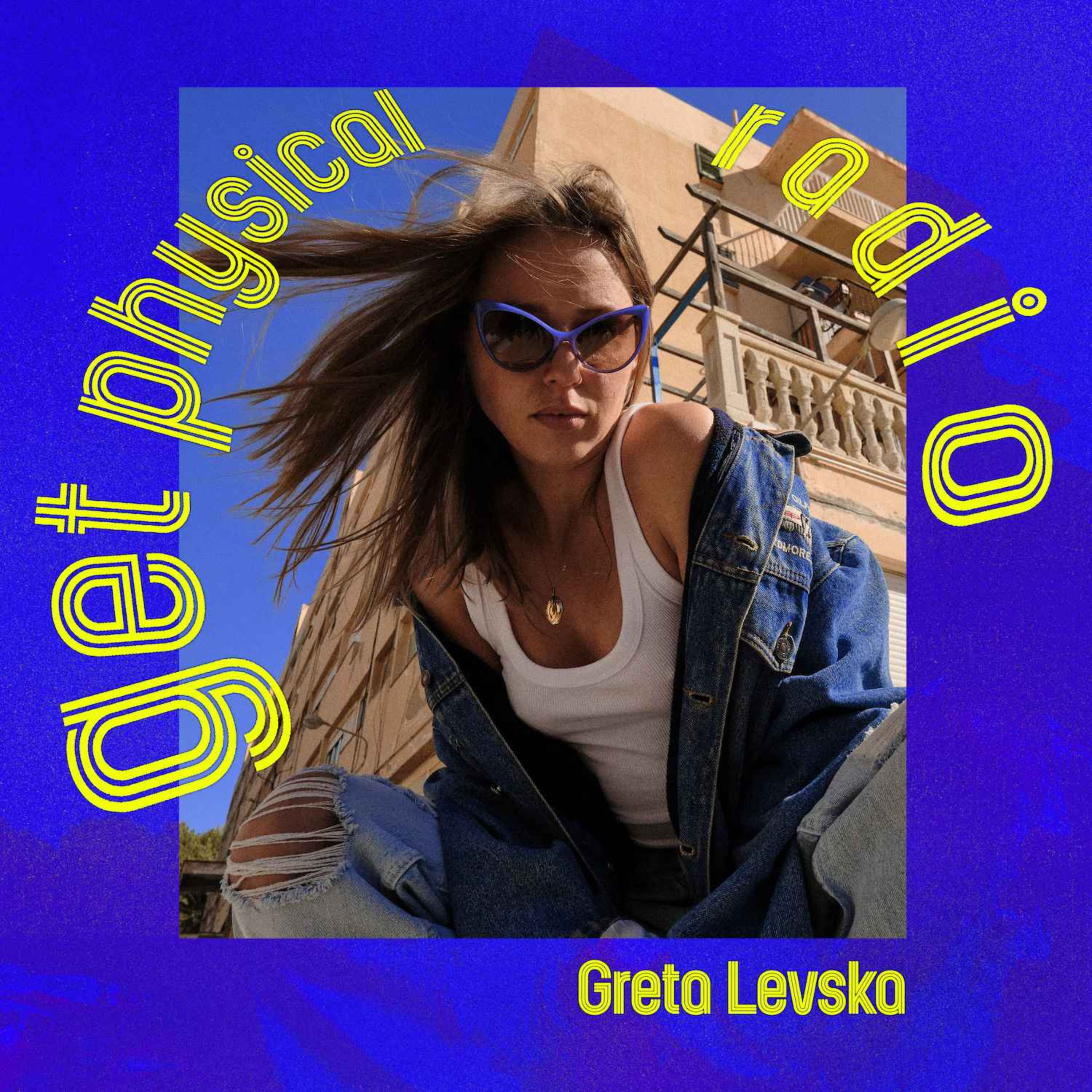Get Physical Radio - Greta Levska (Ibiza Get Physical Special)