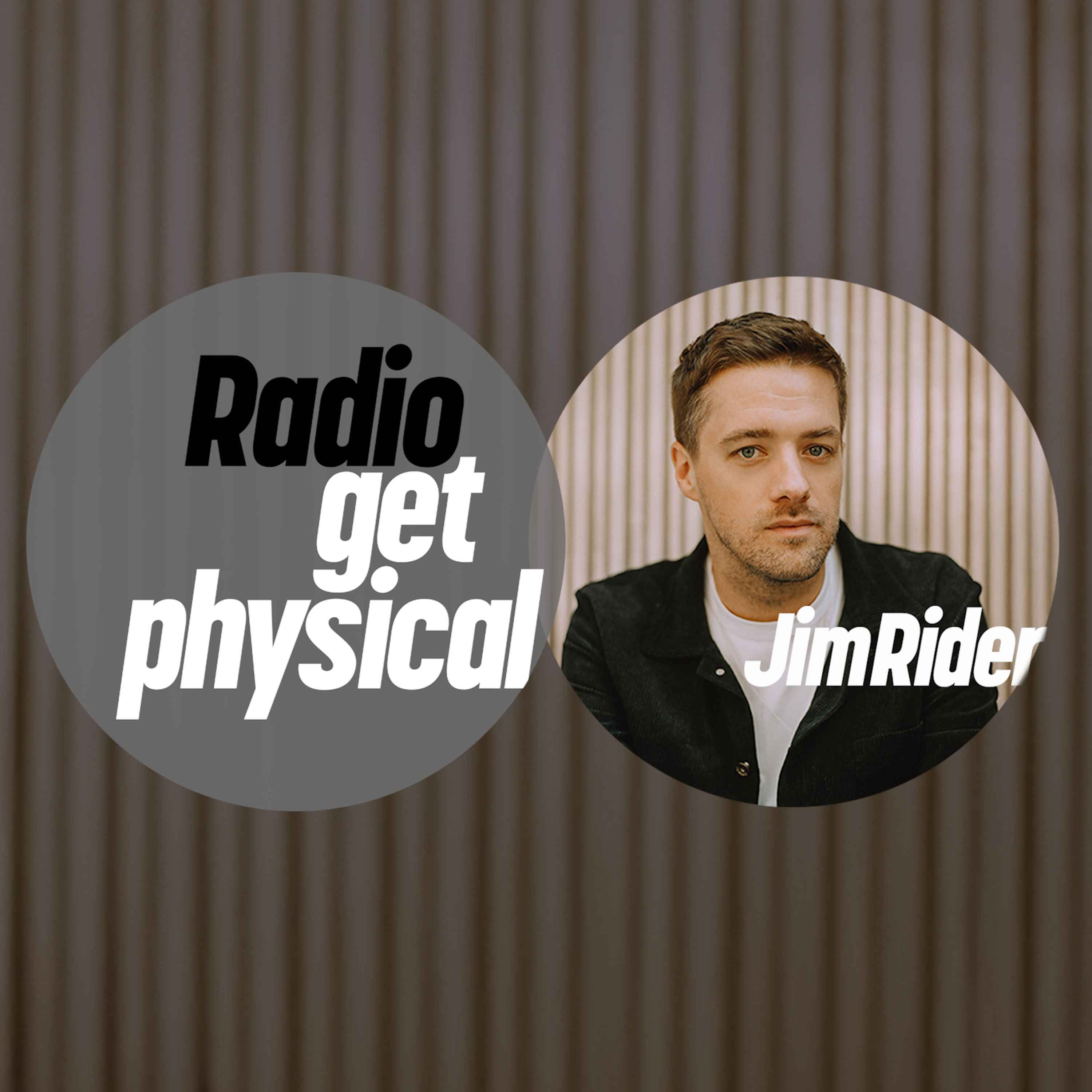 Get Physical Radio - Jim Rider
