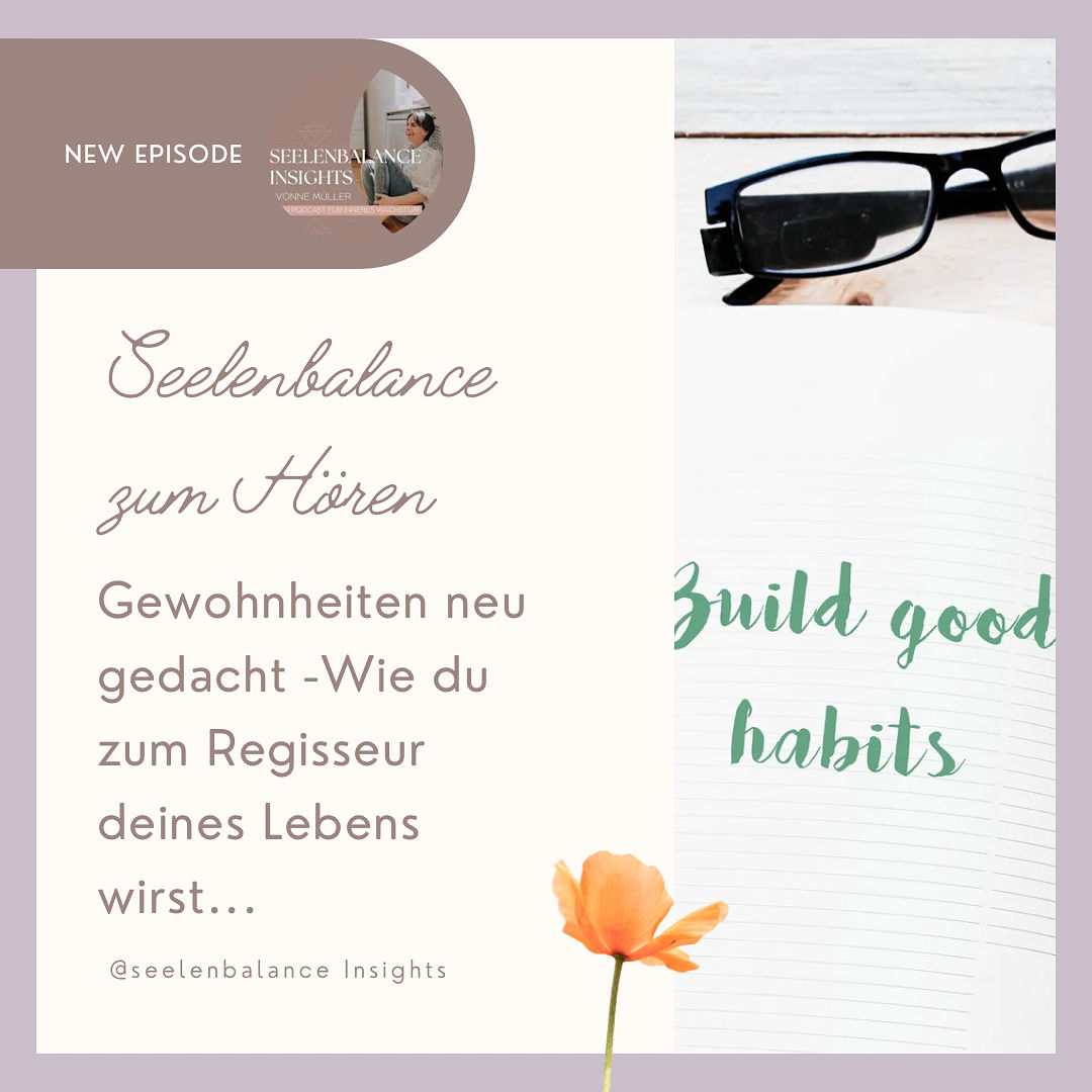 Gewohnheiten neu gedacht -Wie du zum Regisseur deines Lebens wirst...