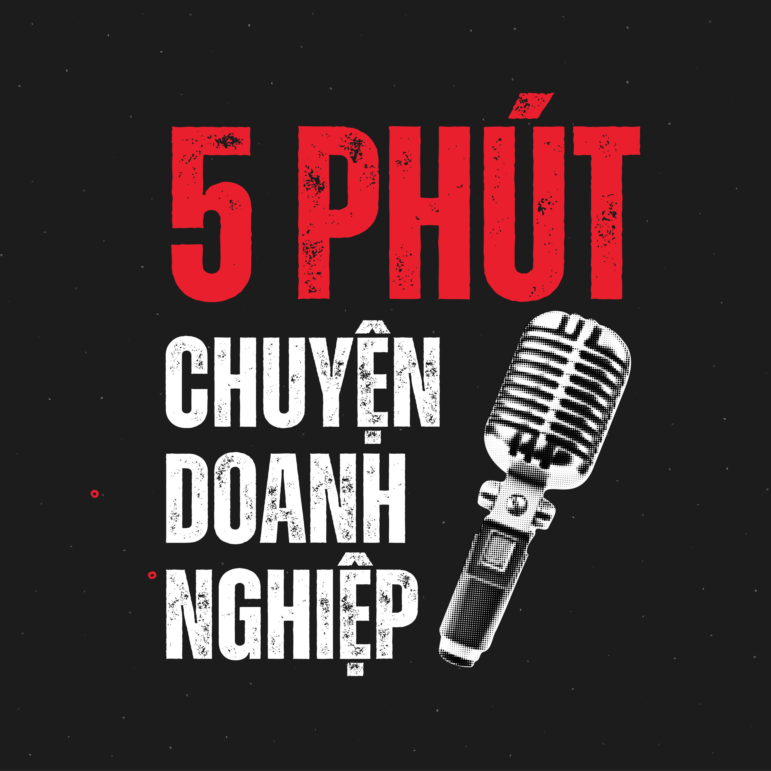 Giới thiệu Podcast 5 Phút Chuyện Doanh Nghiệp