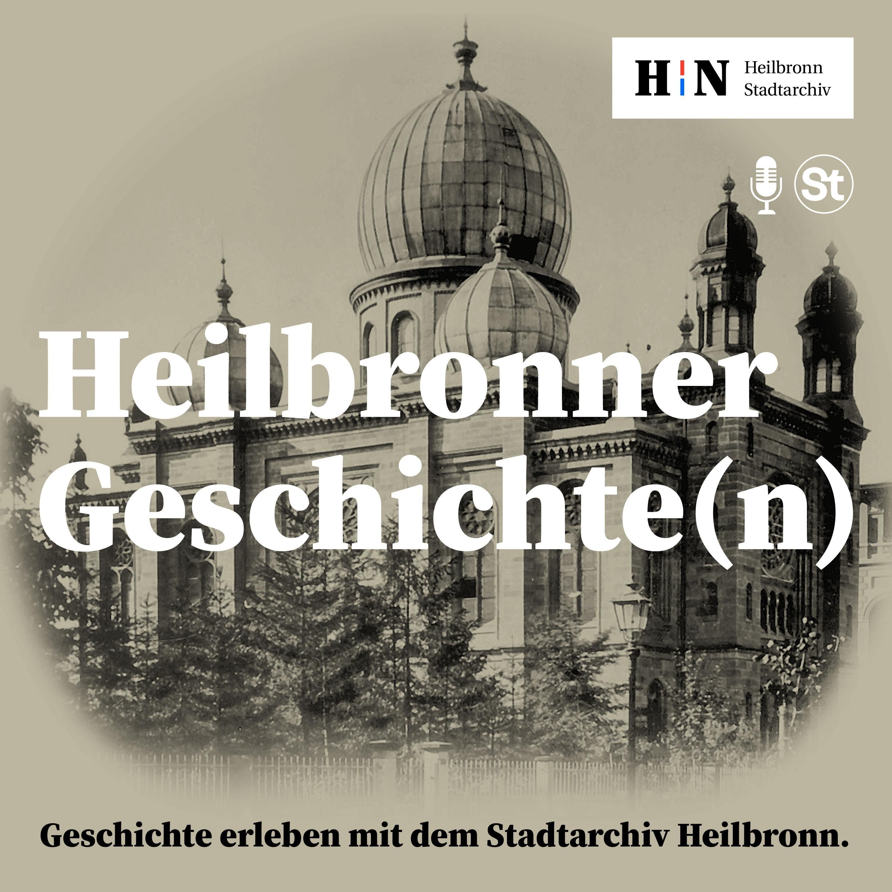 Glanz und Elend jüdischen Lebens in Heilbronn